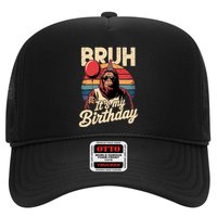 Bruh ItS My Birthday Funny Bigfoot Sasquatch Bday Retro Trucker Hat