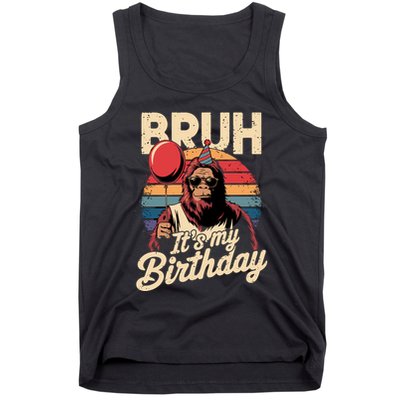 Bruh ItS My Birthday Funny Bigfoot Sasquatch Bday Retro Tank Top