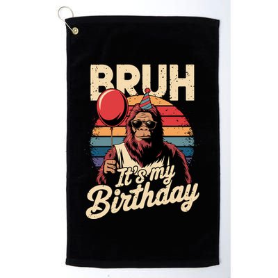 Bruh ItS My Birthday Funny Bigfoot Sasquatch Bday Retro Golf Towel