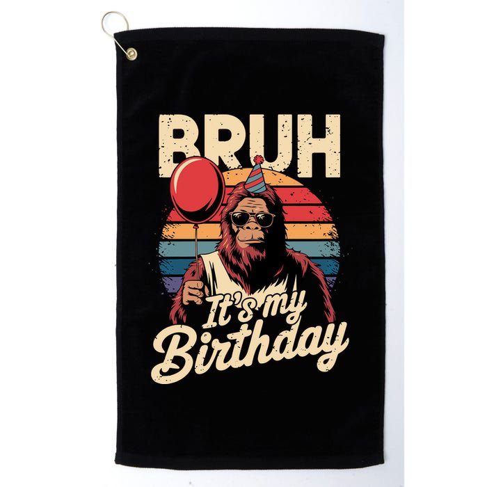 Bruh ItS My Birthday Funny Bigfoot Sasquatch Bday Retro Golf Towel