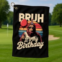 Bruh ItS My Birthday Funny Bigfoot Sasquatch Bday Retro Golf Towel