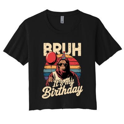 Bruh ItS My Birthday Funny Bigfoot Sasquatch Bday Retro Crop Top
