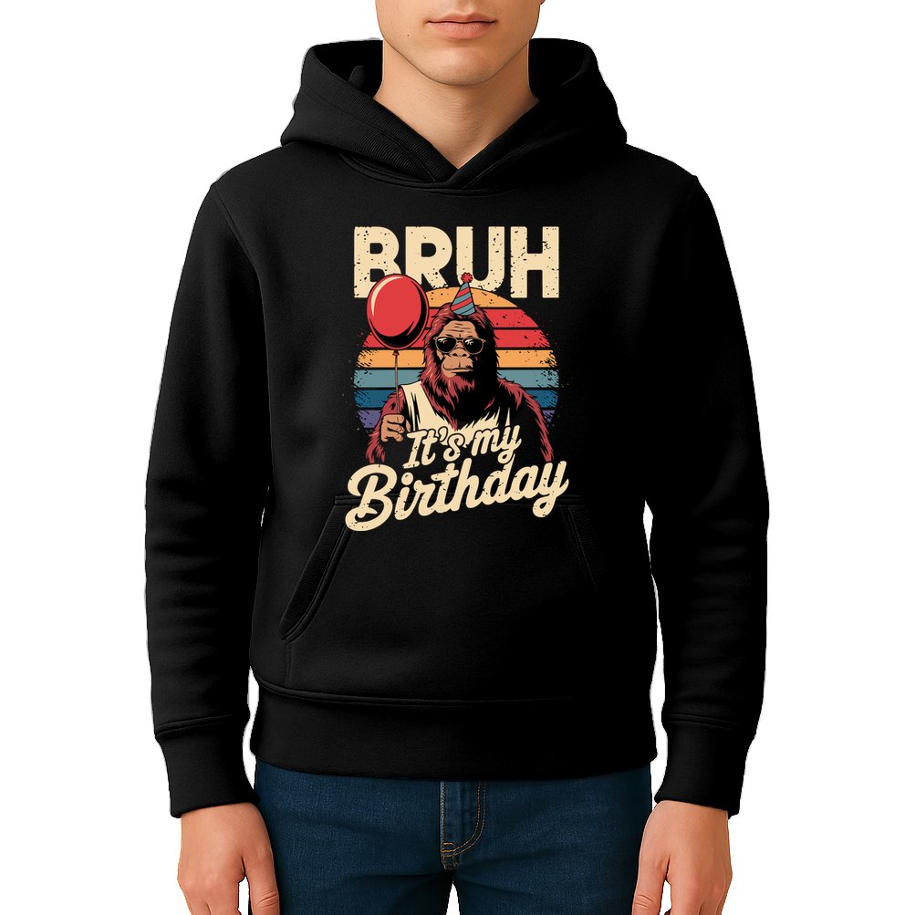 Bruh ItS My Birthday Funny Bigfoot Sasquatch Bday Retro Kids Hoodie