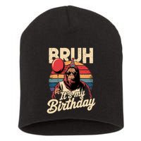 Bruh ItS My Birthday Funny Bigfoot Sasquatch Bday Retro Short Acrylic Beanie