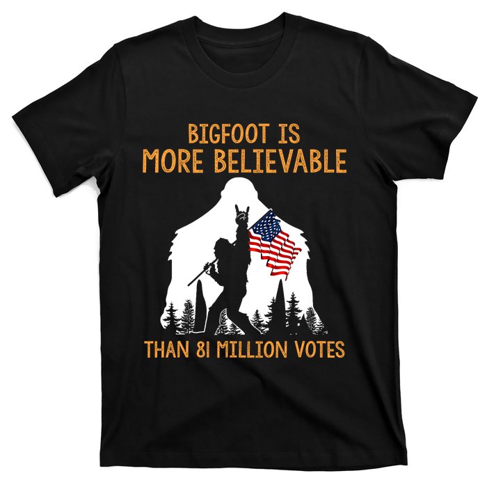 Bigfoot Is More Believable Than 81 Million Votes Vintage T-Shirt