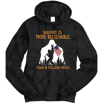 Bigfoot Is More Believable Than 81 Million Votes Vintage Tie Dye Hoodie