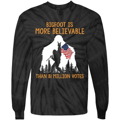 Bigfoot Is More Believable Than 81 Million Votes Vintage Tie-Dye Long Sleeve Shirt