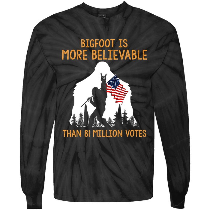 Bigfoot Is More Believable Than 81 Million Votes Vintage Tie-Dye Long Sleeve Shirt