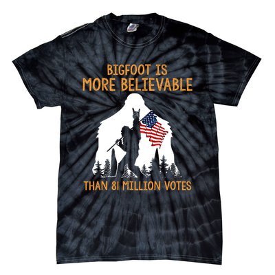 Bigfoot Is More Believable Than 81 Million Votes Vintage Tie-Dye T-Shirt