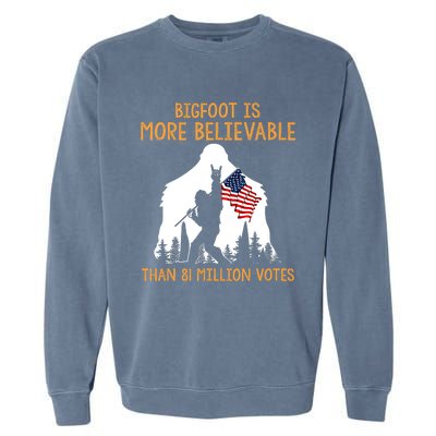 Bigfoot Is More Believable Than 81 Million Votes Vintage Garment-Dyed Sweatshirt