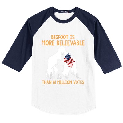 Bigfoot Is More Believable Than 81 Million Votes Vintage Baseball Sleeve Shirt