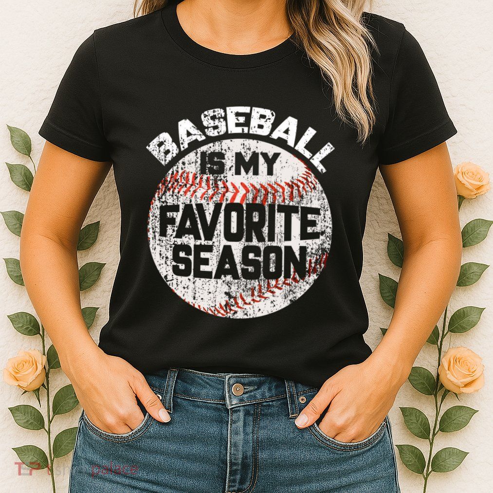 Baseball Is My Favorite Season Womens T-Shirt