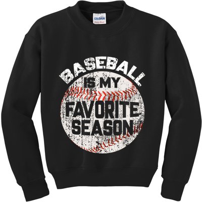 Baseball Is My Favorite Season Kids Sweatshirt