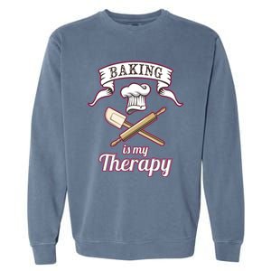 Baking Is My Therapy Funny Pastry Chef Bakers Gift Cute Gift Garment-Dyed Sweatshirt