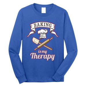 Baking Is My Therapy Funny Pastry Chef Bakers Gift Cute Gift Long Sleeve Shirt