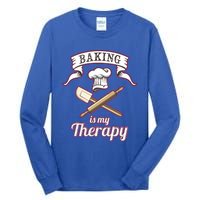 Baking Is My Therapy Funny Pastry Chef Bakers Gift Cute Gift Tall Long Sleeve T-Shirt