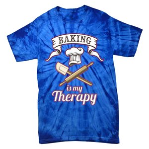 Baking Is My Therapy Funny Pastry Chef Bakers Gift Cute Gift Tie-Dye T-Shirt