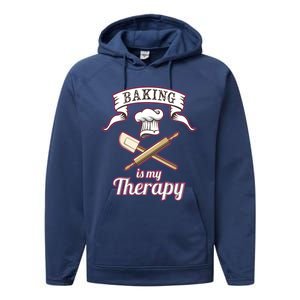 Baking Is My Therapy Funny Pastry Chef Bakers Gift Cute Gift Performance Fleece Hoodie