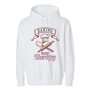 Baking Is My Therapy Funny Pastry Chef Bakers Gift Cute Gift Garment-Dyed Fleece Hoodie