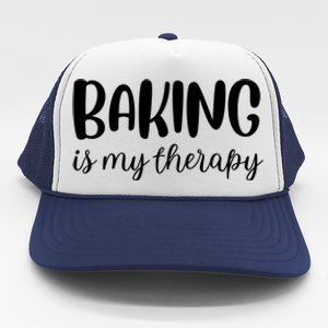 Baking Is My Therapy Funny Gift Trucker Hat