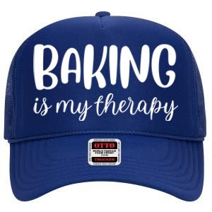 Baking Is My Therapy Funny Gift High Crown Mesh Back Trucker Hat