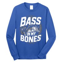 Bass In My Bones Bass Fishing Gift Long Sleeve Shirt