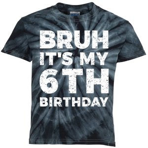 Bruh Its My 6th Birthday 6 Year Old Birthday Kids Tie-Dye T-Shirt