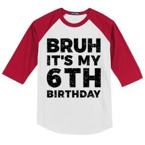 Bruh Its My 6th Birthday 6 Year Old Birthday Kids Colorblock Raglan Jersey