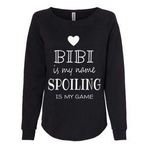 Bibi Is My Name Funny Graphic Gifts For Bibi Grandma Womens California Wash Sweatshirt