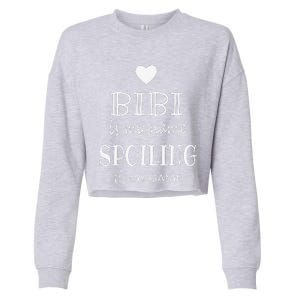 Bibi Is My Name Funny Graphic Gifts For Bibi Grandma Cropped Pullover Crew