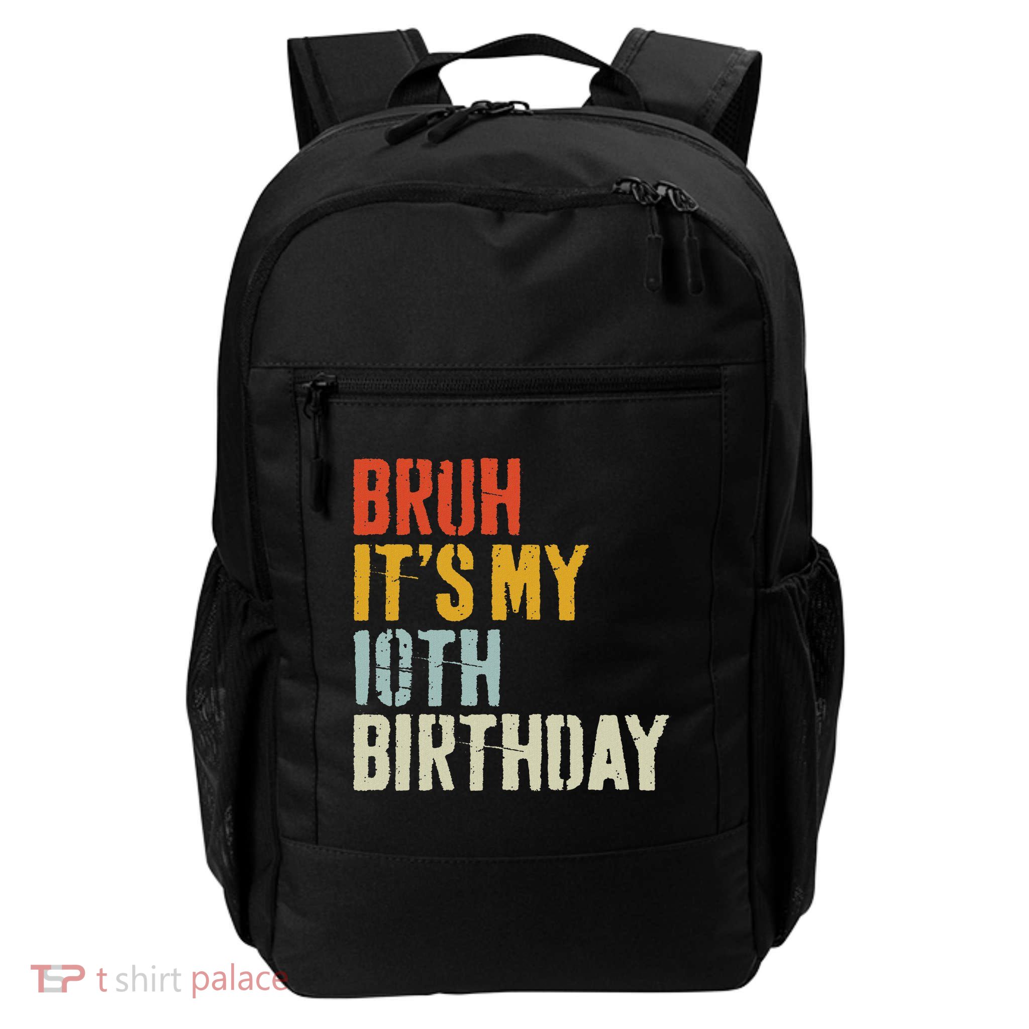 Bruh It's My 10th Birthday, Retro 10 Years Old Birthday Daily Commute Backpack