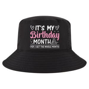 Birthday ItS My Birthday Month Yep I Get The Whole Month Cute Gift Cool Comfort Performance Bucket Hat