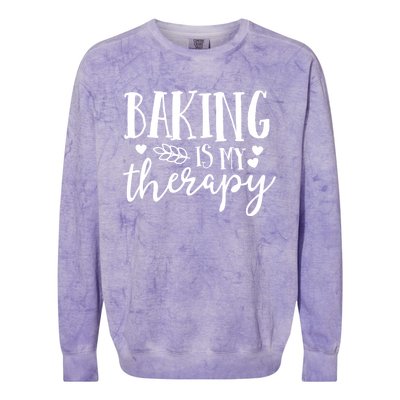 Baking Is My Therapy Gift For Baker Lover Mom Mother Gift Colorblast Crewneck Sweatshirt