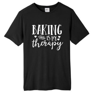 Baking Is My Therapy Gift For Baker Lover Mom Mother Gift Tall Fusion ChromaSoft Performance T-Shirt