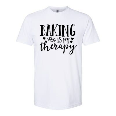 Baking Is My Therapy Gift For Baker Lover Mom Mother Gift Softstyle CVC T-Shirt