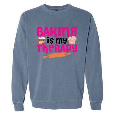 Baking Is My Therapy Cake Baking Pastry Confectioner Baker Gift Garment-Dyed Sweatshirt