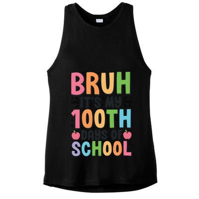 Bruh ItS My 100th Days Of School Celebration Ladies PosiCharge Tri-Blend Wicking Tank