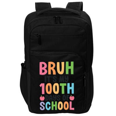 Bruh ItS My 100th Days Of School Celebration Impact Tech Backpack