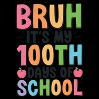 Bruh ItS My 100th Days Of School Celebration Impact Tech Backpack