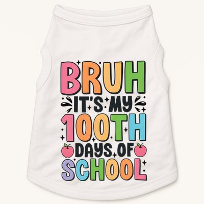 Bruh ItS My 100th Days Of School Celebration Doggie Tank