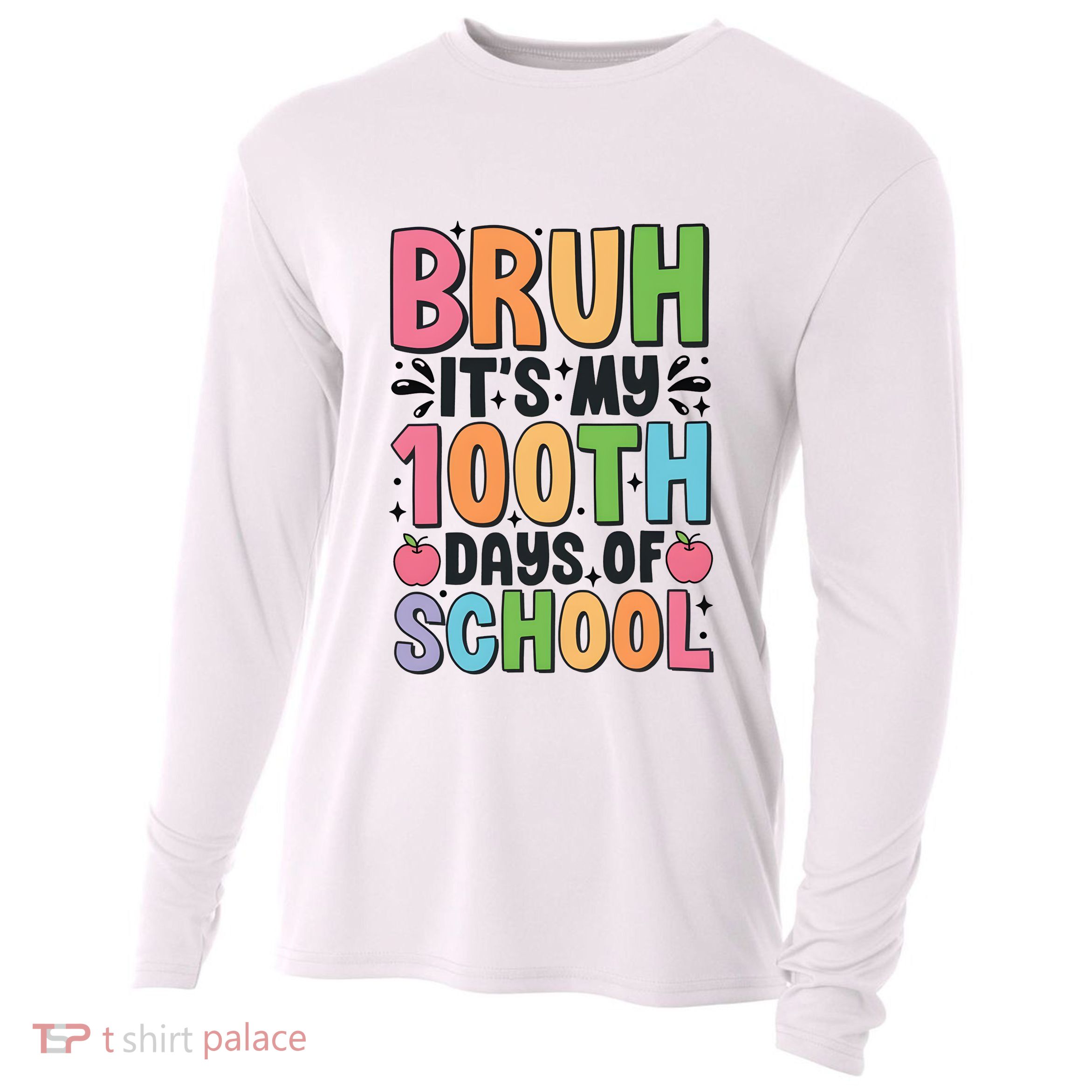 Bruh ItS My 100th Days Of School Celebration Cooling Performance Long Sleeve Crew