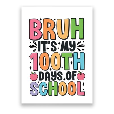 Bruh ItS My 100th Days Of School Celebration Poster
