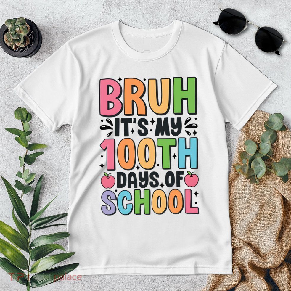 Bruh ItS My 100th Days Of School Celebration Premium T-Shirt
