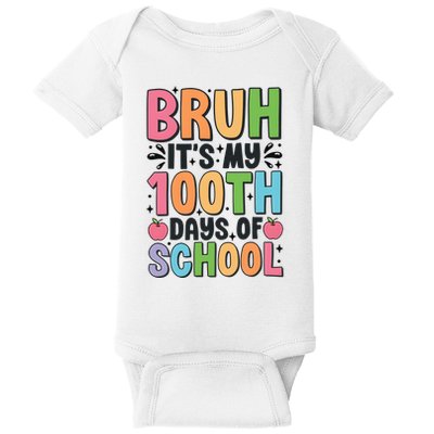 Bruh ItS My 100th Days Of School Celebration Baby Bodysuit