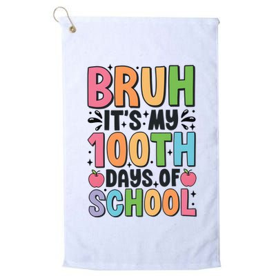 Bruh ItS My 100th Days Of School Celebration Golf Towel