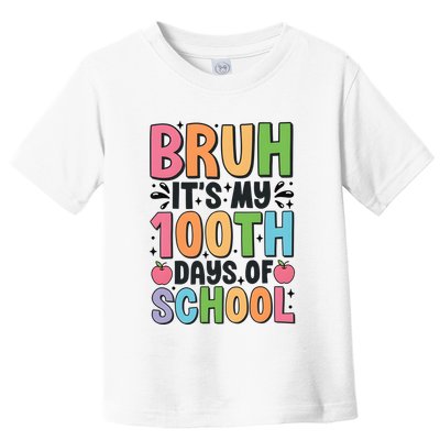 Bruh ItS My 100th Days Of School Celebration Toddler T-Shirt