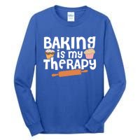 Baking Is My Therapy Cake Baking Pastry Confectioner Baker Gift Tall Long Sleeve T-Shirt