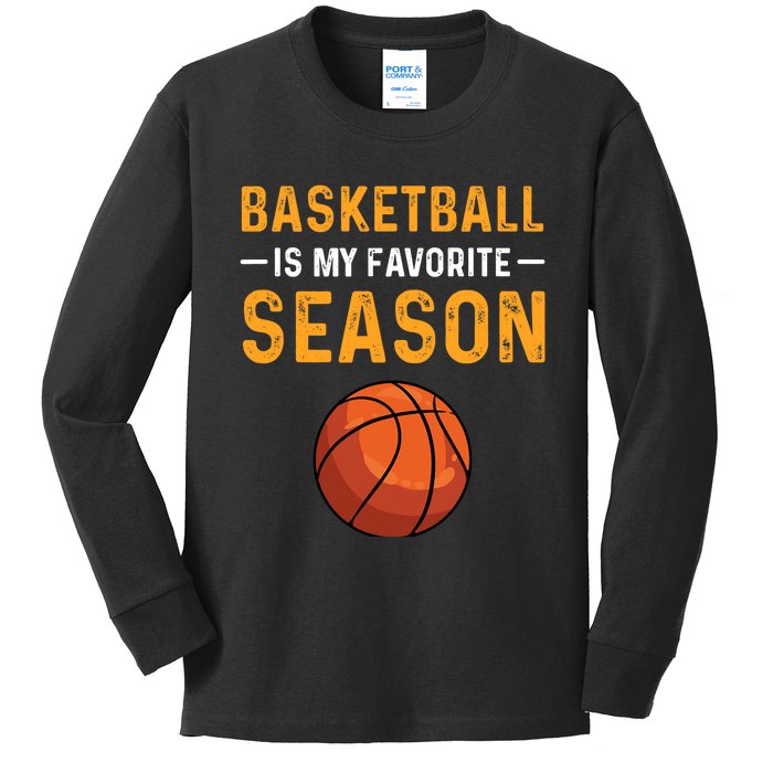 Basketball Is My Favorite Season Kids Long Sleeve Shirt