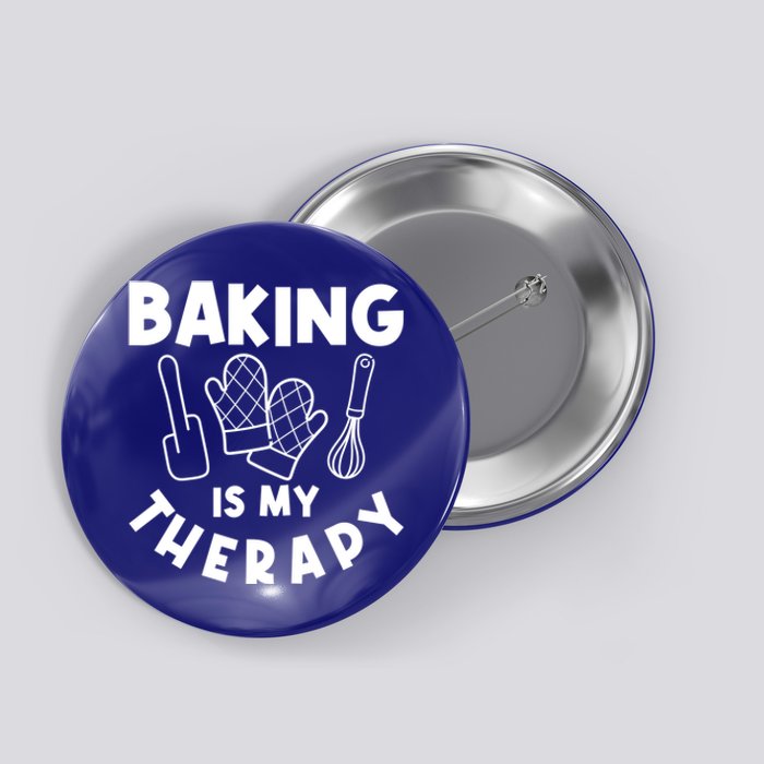 Baking Is My Therapy Cake Baking Pastry Confectioner Baker Gift Button