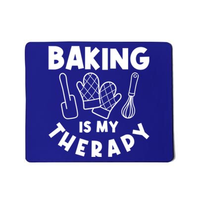 Baking Is My Therapy Cake Baking Pastry Confectioner Baker Gift Mousepad